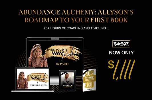 Abundance Alchemy: Allyson’s Roadmap to Her First 500K